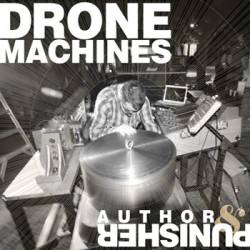 Author And Punisher : Drone Machines